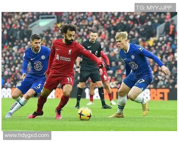 切尔西与利物浦精彩对决直播在线观看全程回顾与分析 切尔西与利物浦精彩对决直播在线观看全程回顾与分析